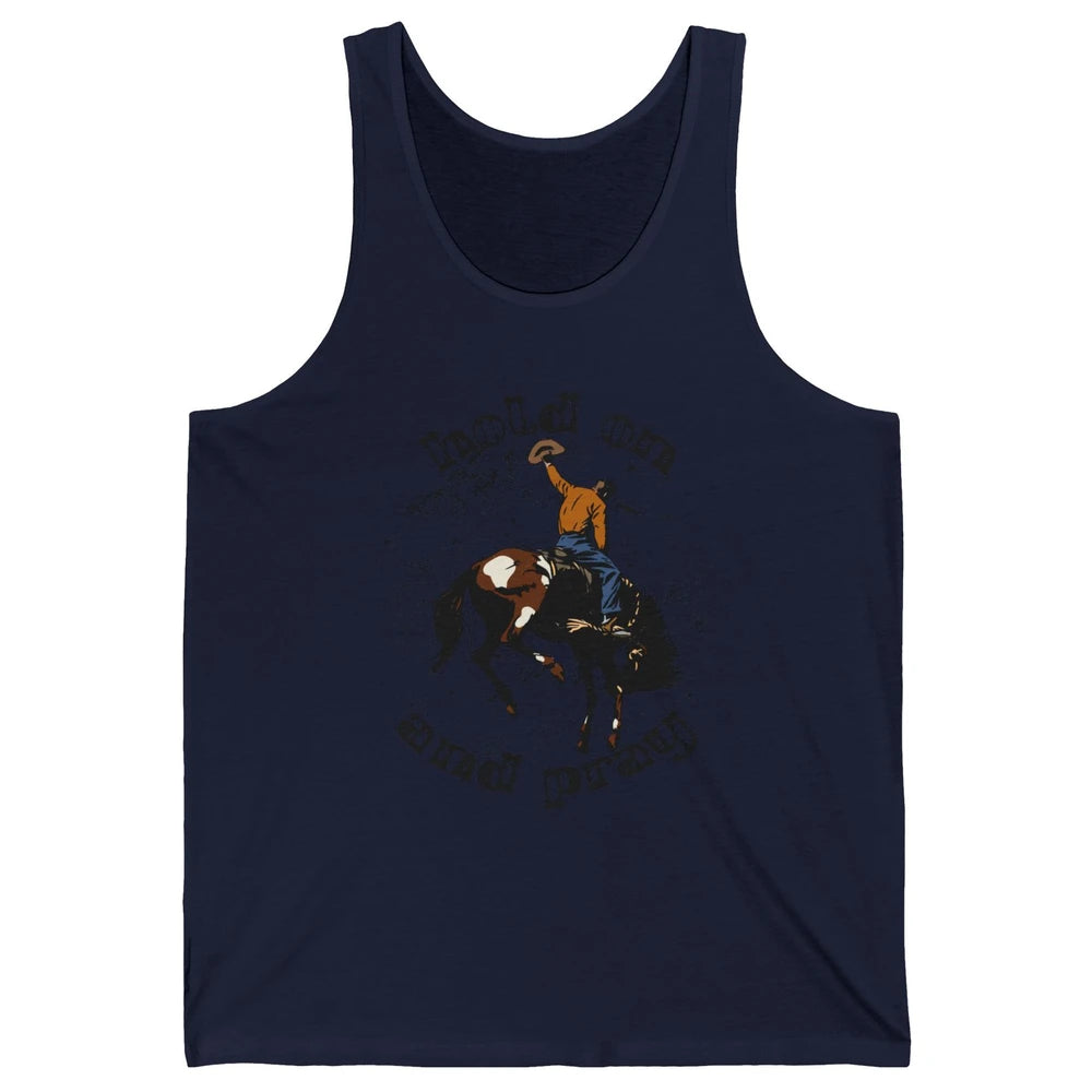 Retro Christian Cowboy Bucking Horse Hold On Pray Western Unisex Jersey Tank