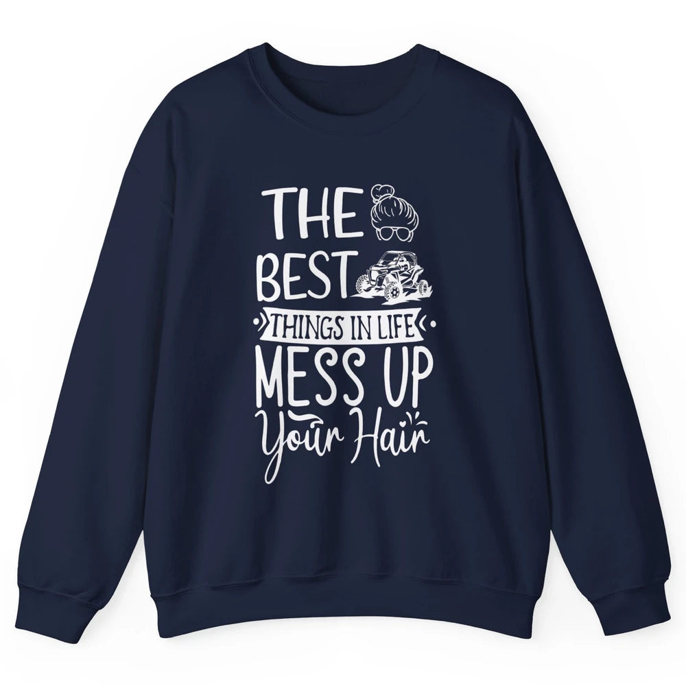 Messy Up Your Hair Women Mud Rider UTV Retro ATV SXS Offroad Unisex Crewneck Sweatshirt