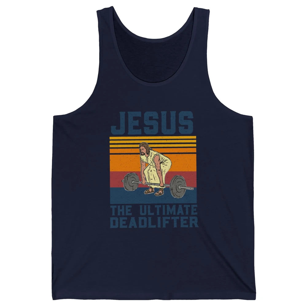 Jesus Ultimate Deadlifter Funny Jesus Gym Vintage Fitness Unisex Jersey Tank