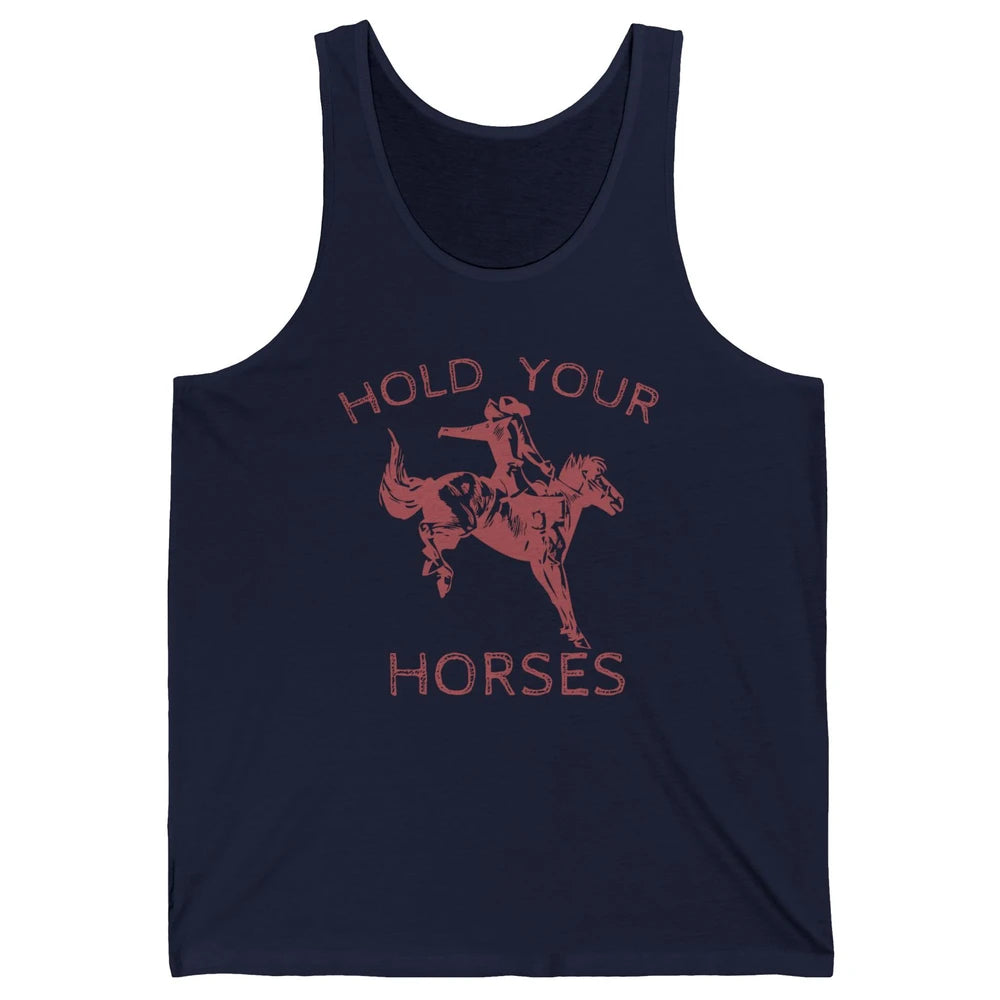 Retro Cowboy Hold Your Horse Rodeo Wild West Country Cowgirl Unisex Jersey Tank