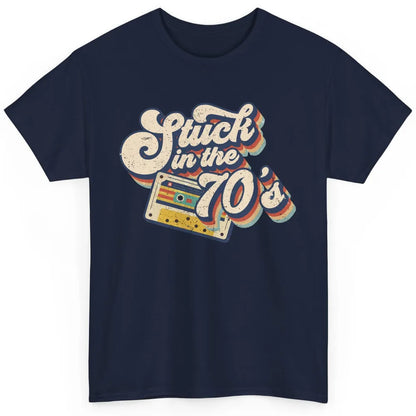 Retro Made In The 70s Stuck In The 70's 1970s Birthday Day Classic Unisex T-Shirt