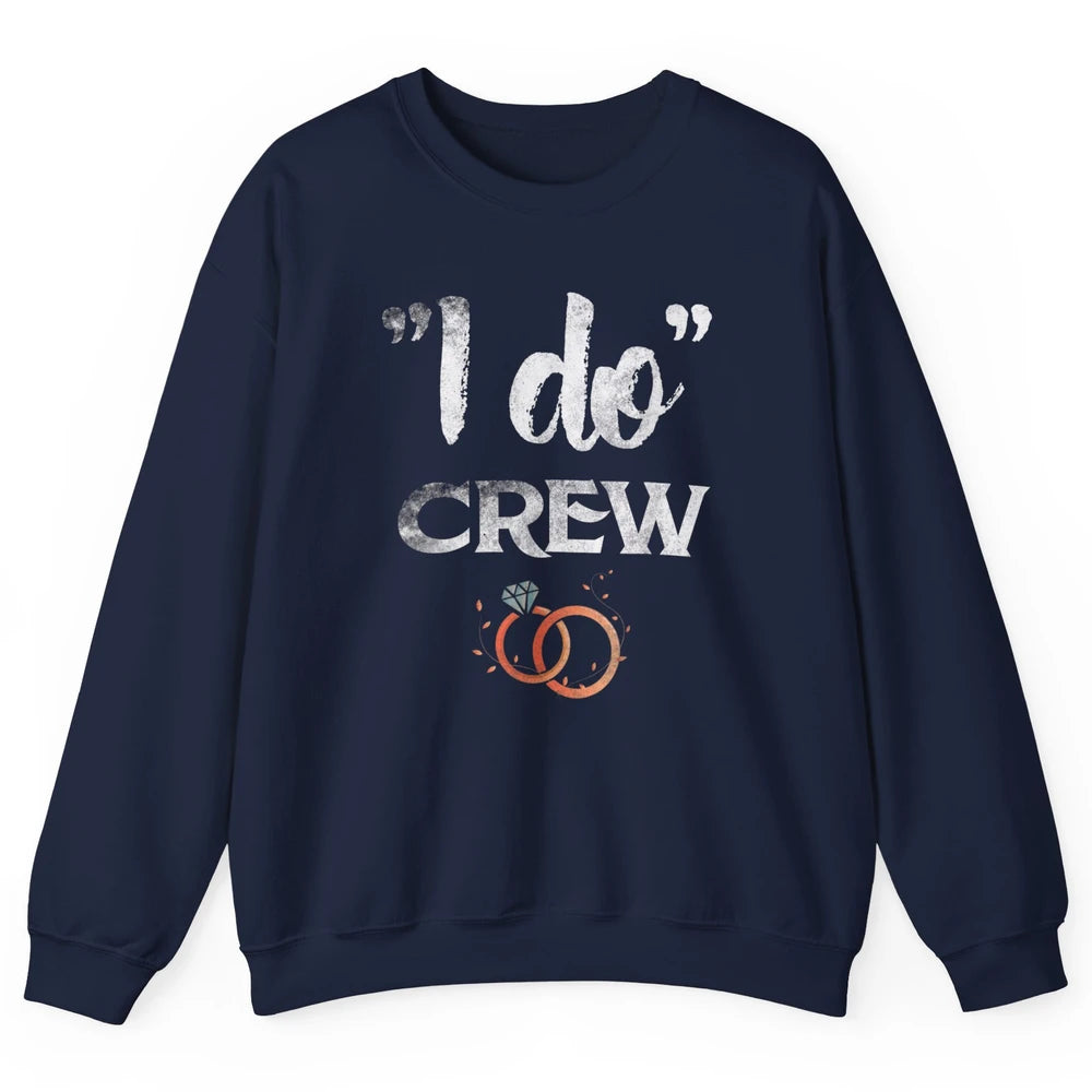Retro I Do Crew Bride Groom Bachelorette Wedding Married Unisex Crewneck Sweatshirt