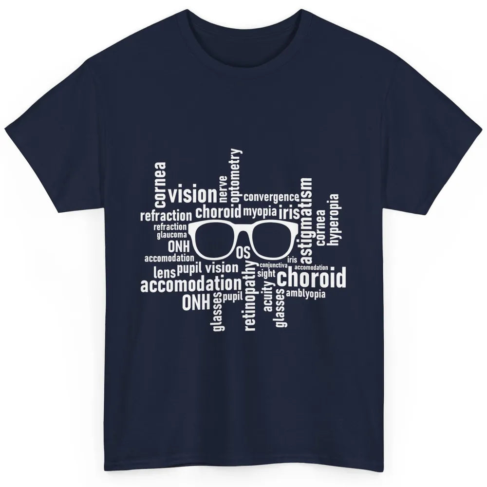 Optometry Eyeglasses Optometrist Optician Life Ophthalmology Classic Unisex T-Shirt