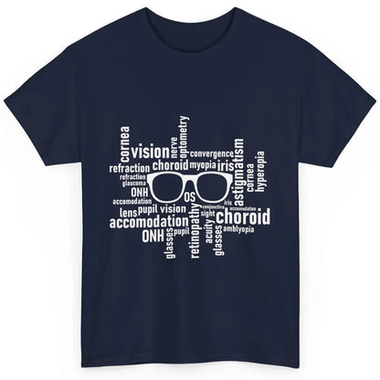 Optometry Eyeglasses Optometrist Optician Life Ophthalmology Classic Unisex T-Shirt