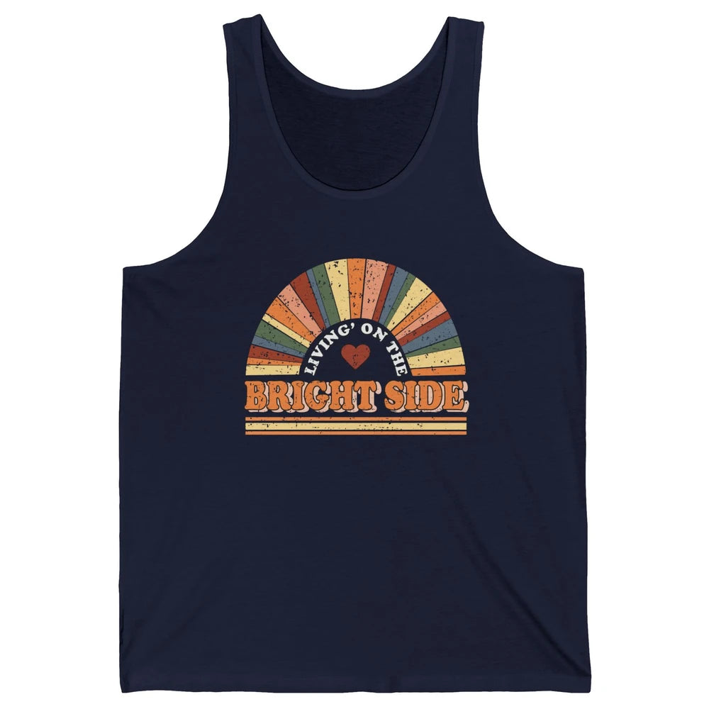 Retro Rainbow Living On The Bright Side Positive Mind Life Unisex Jersey Tank