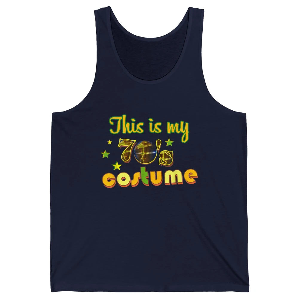 Retro 70s This My 70s Costume Disco Birthday Party Halloween Unisex Jersey Tank