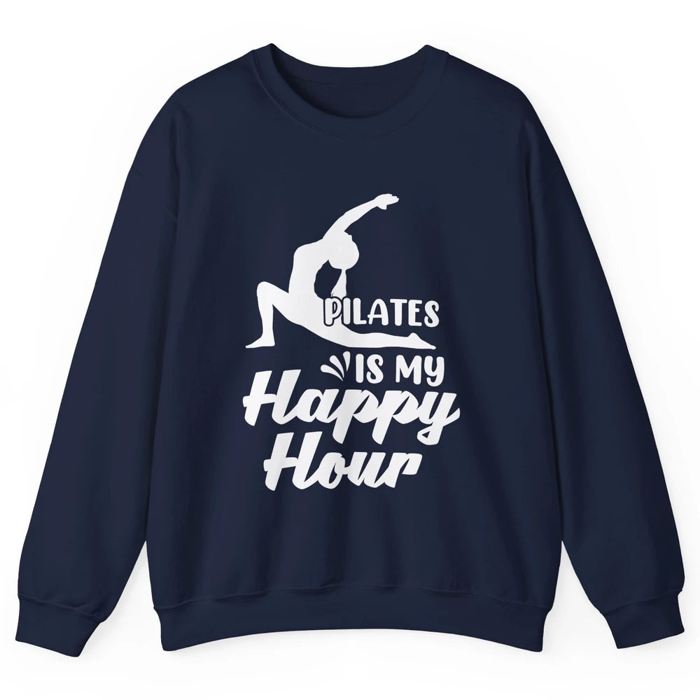 Retro Pilates Is my Happy Hour Great Woman Workout Fitness Unisex Crewneck Sweatshirt