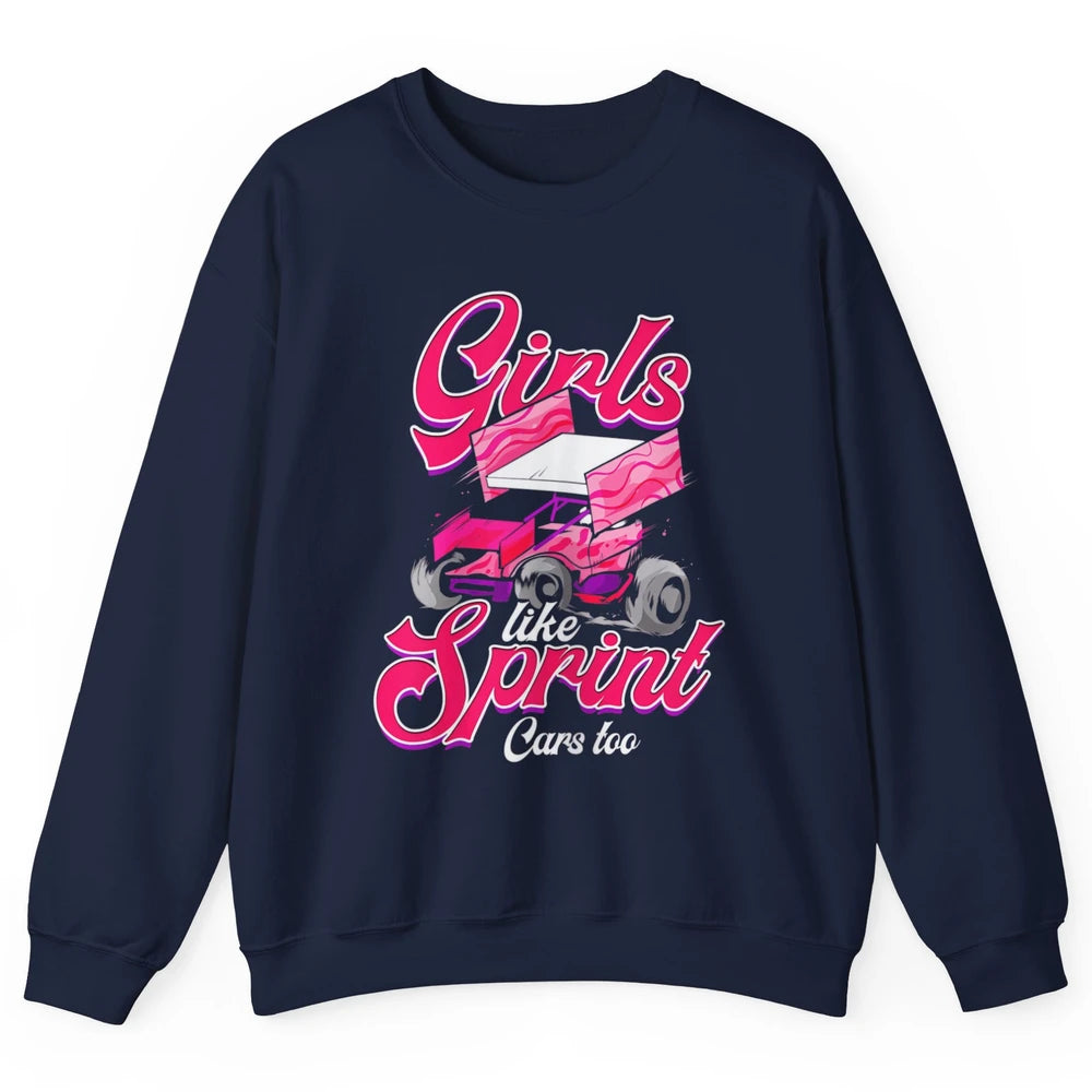 Racing Dirt Track Girls Like Sprint Car Too Race Truck Retro Unisex Crewneck Sweatshirt