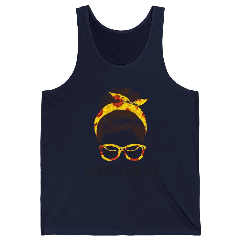 Optician Life Messy Hair Women Bun Sunflowers Headband Unisex Jersey Tank