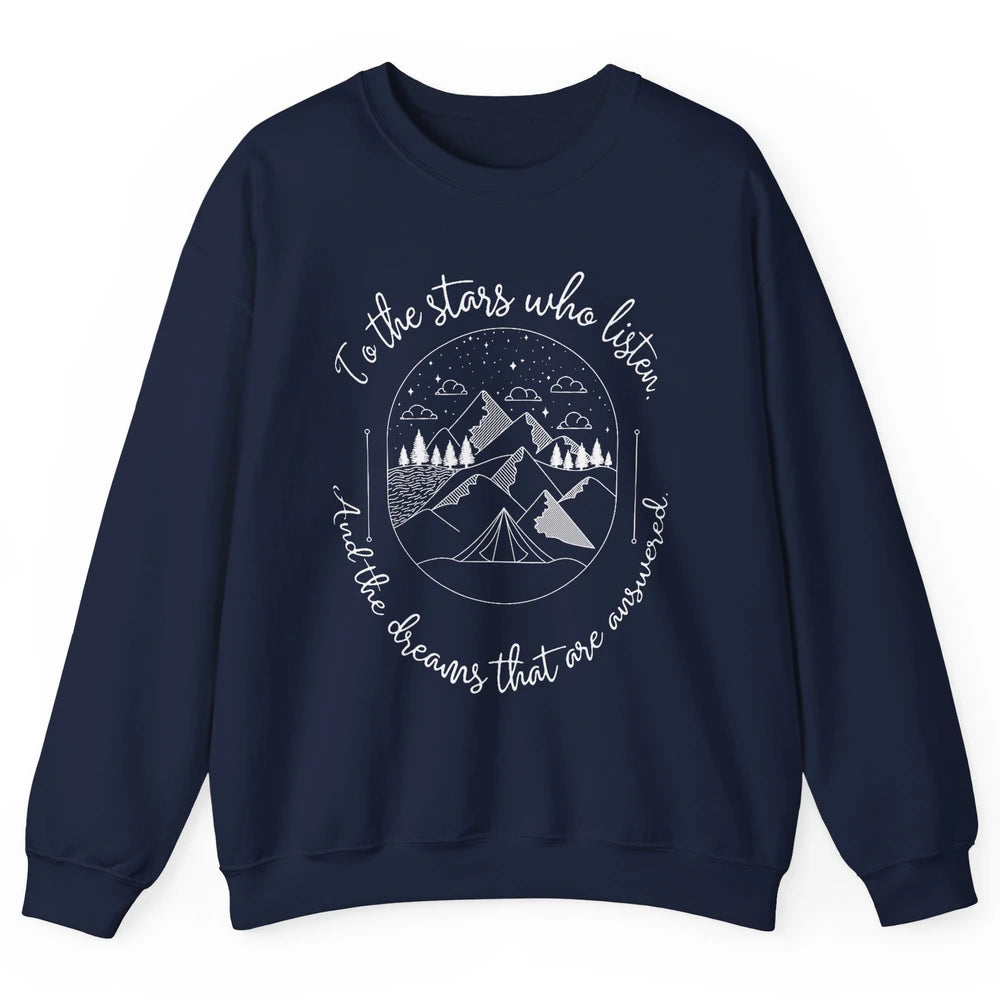 Night To The Stars Who Listen And Dreams That Are Answered Unisex Crewneck Sweatshirt
