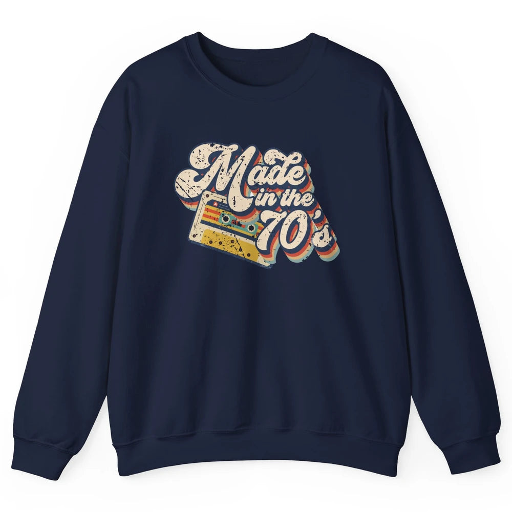 Retro Cassette Made In The 70's 1970s Born Birthday Day Gift Unisex Crewneck Sweatshirt