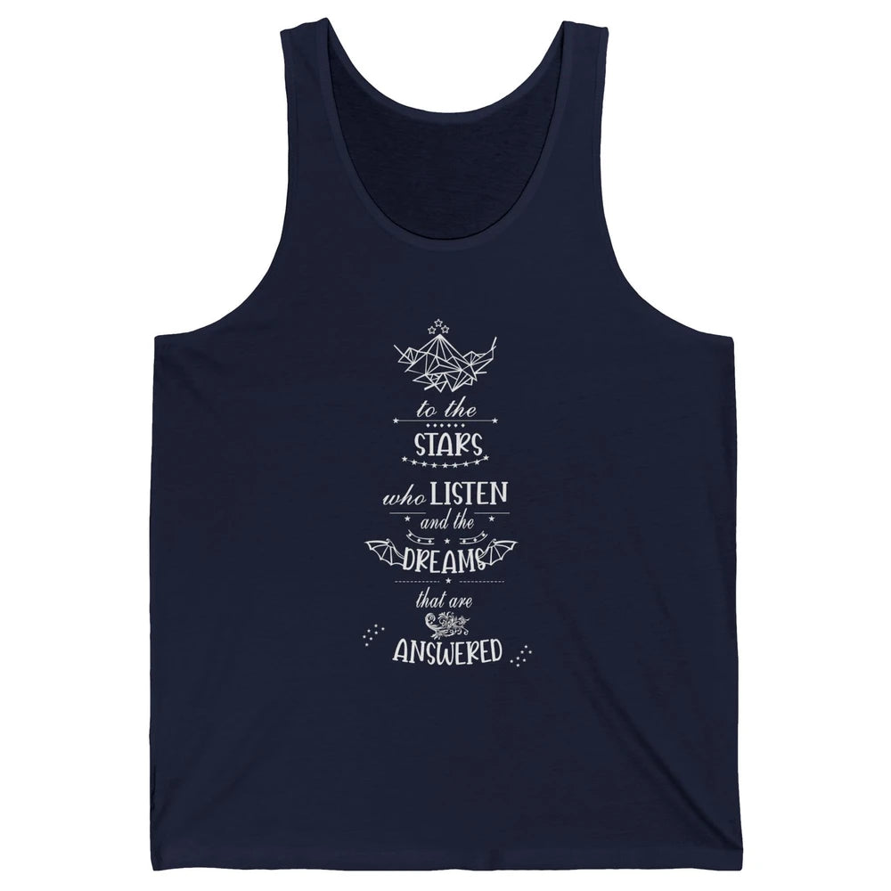 Night To The Stars Who Listen And Dreams That Are Answered Unisex Jersey Tank