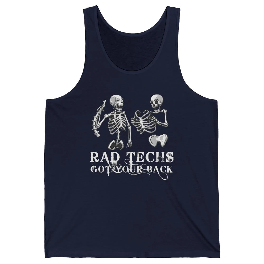 Rad Techs Got Your Back Skeleton Xray Radiology Technician Unisex Jersey Tank