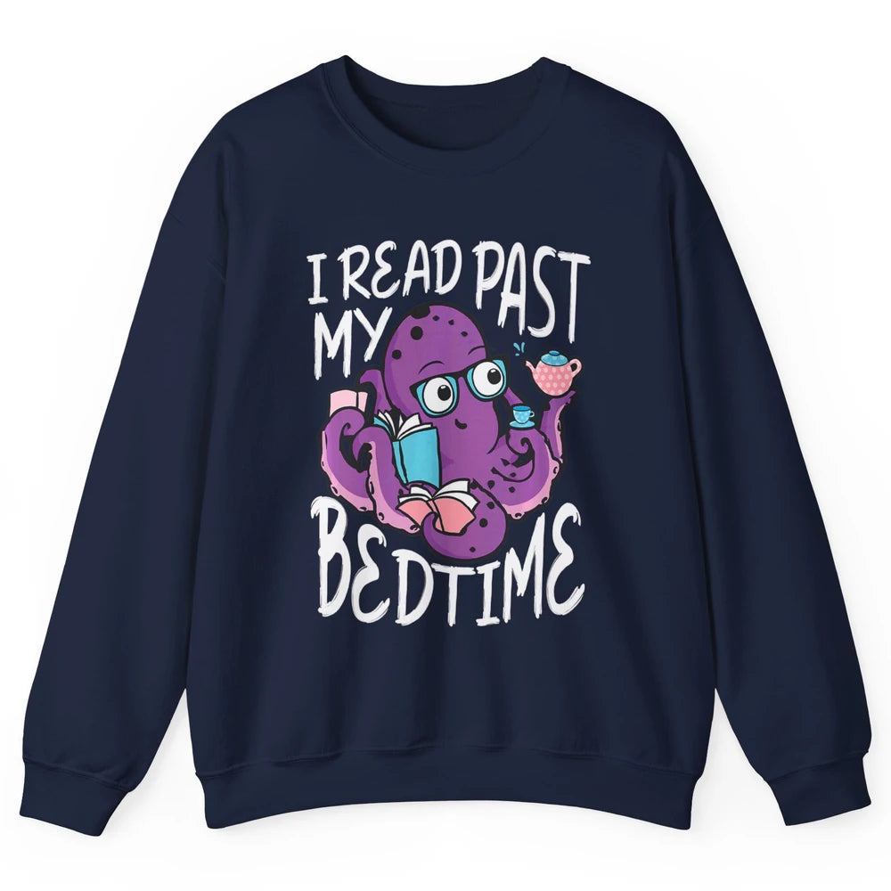 Octopus Books Read Past My Bedtime Kraken Sea Animal Marine Unisex Crewneck Sweatshirt