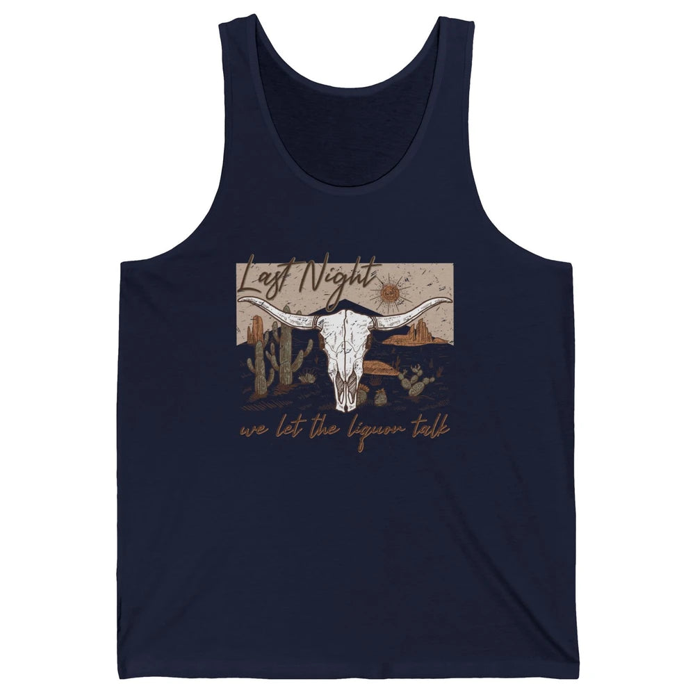 Retro Desert Cow Skull Last Night We Let Liquor Talk Western Unisex Jersey Tank