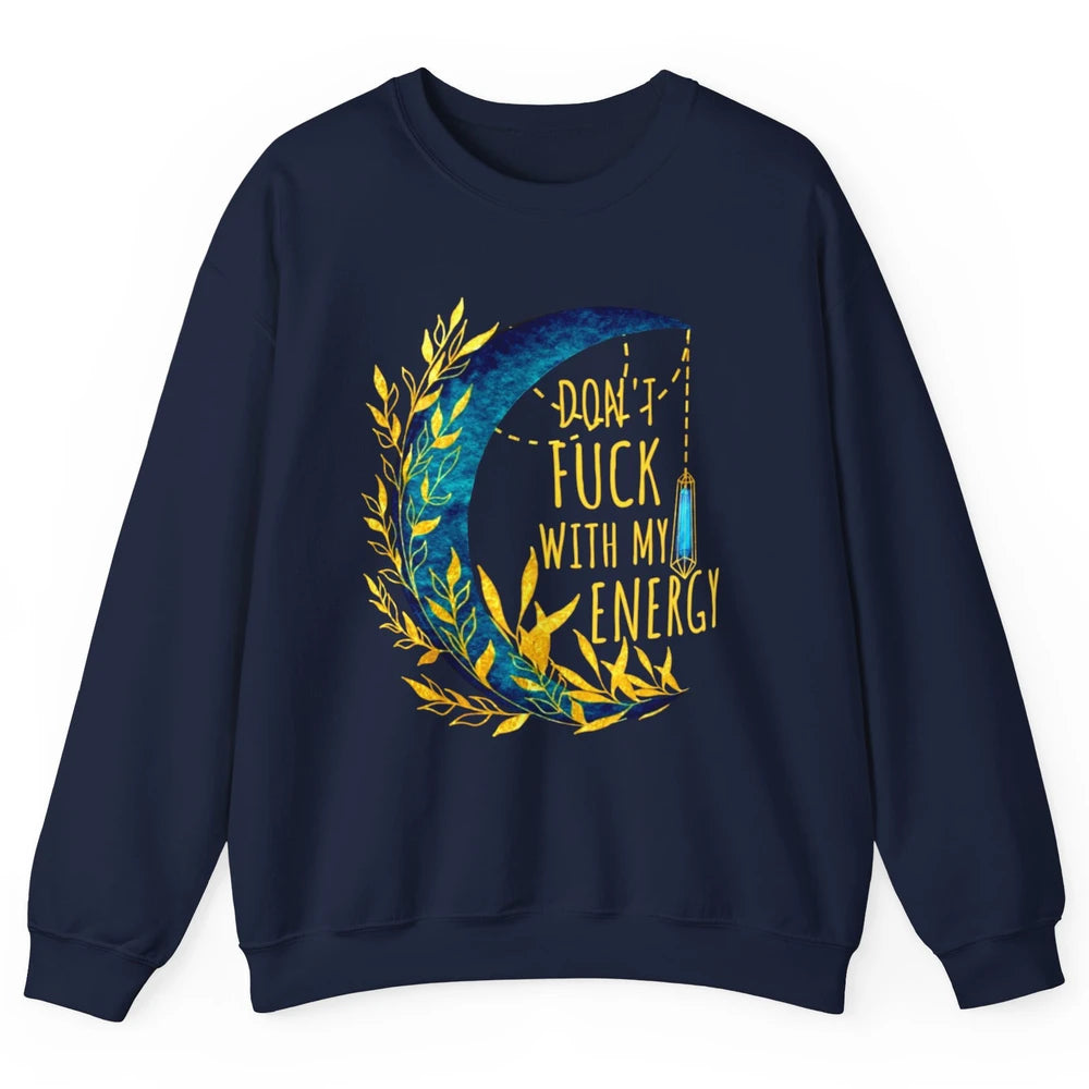 Retro Moon Witchy Don't Mess With My Energy Halloween Witch Unisex Crewneck Sweatshirt