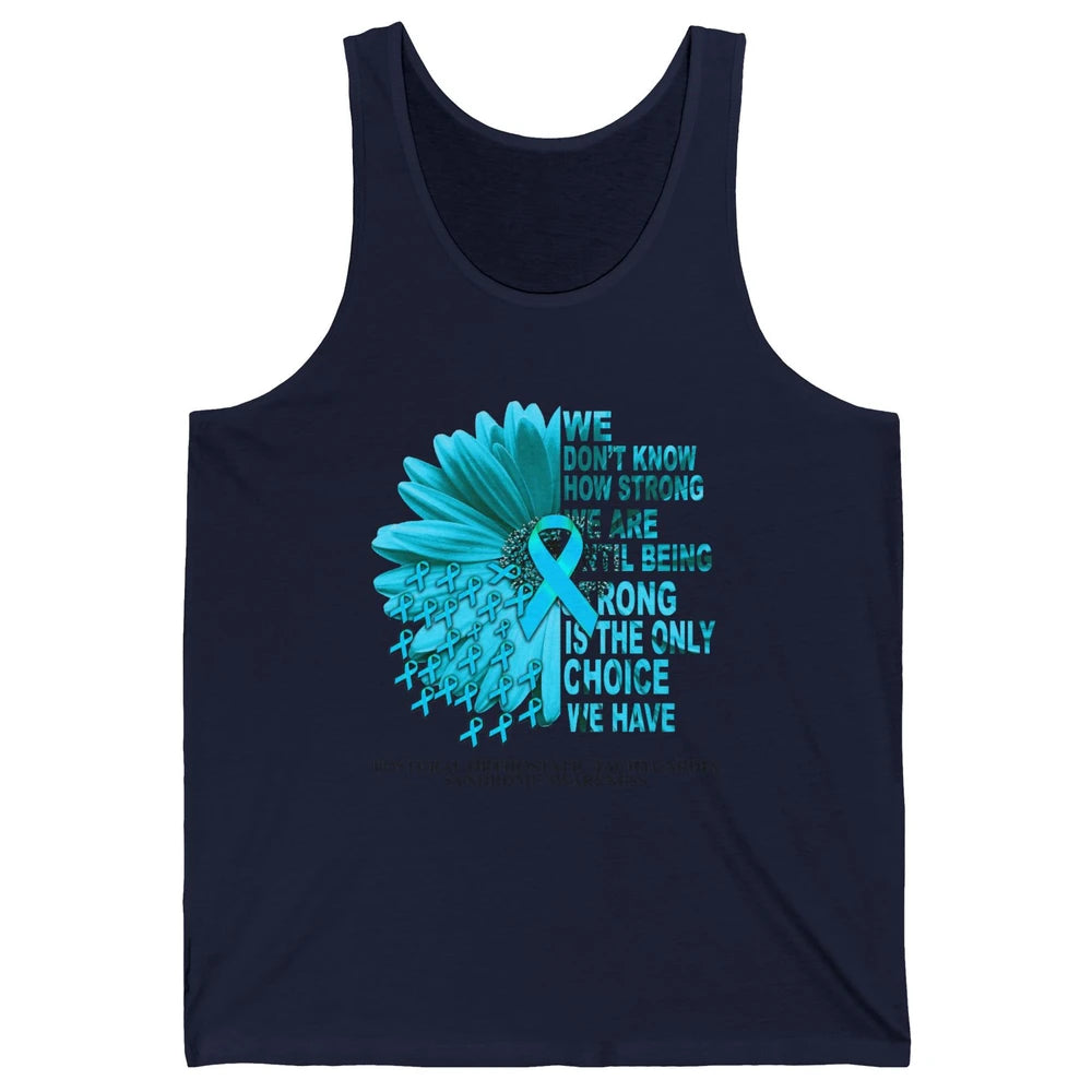 Postural Orthostatic Tachycardia We Don't Know How Strong Unisex Jersey Tank