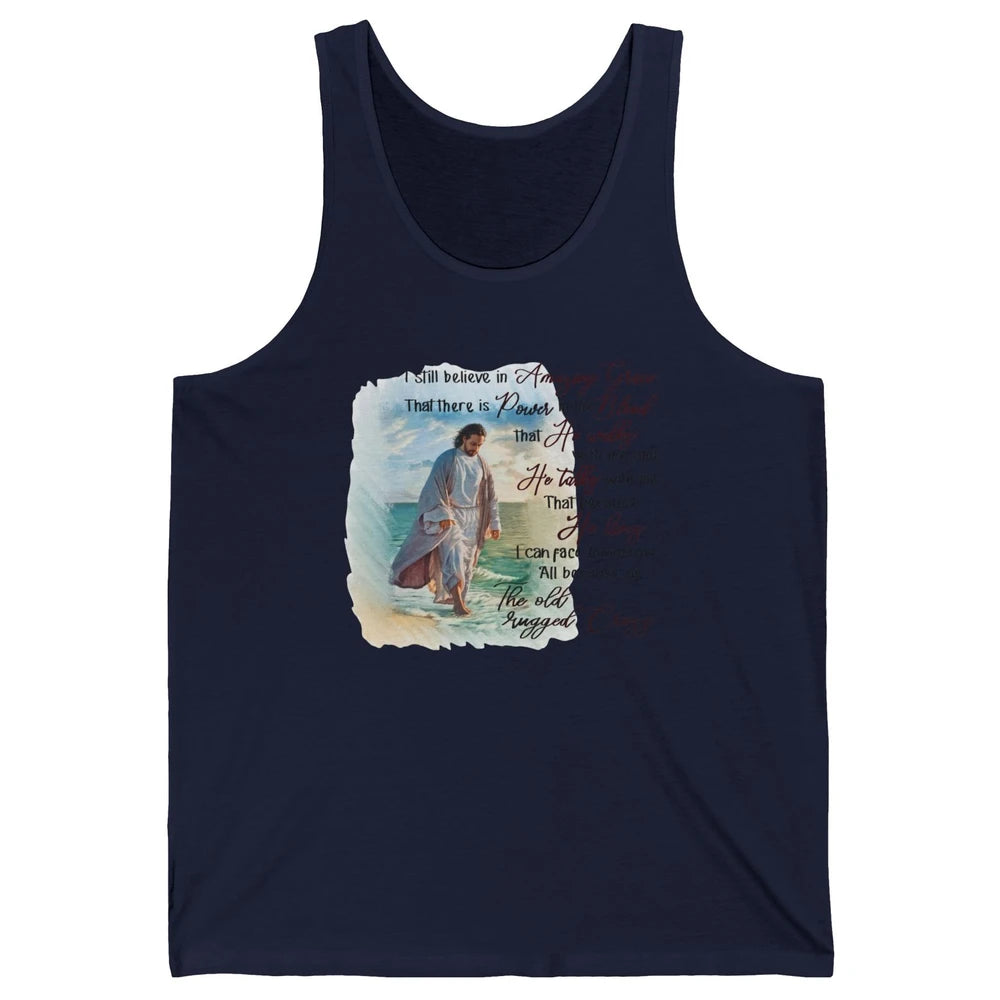 Christian Jesus I Still Believe In Amazing Grace Religious Unisex Jersey Tank