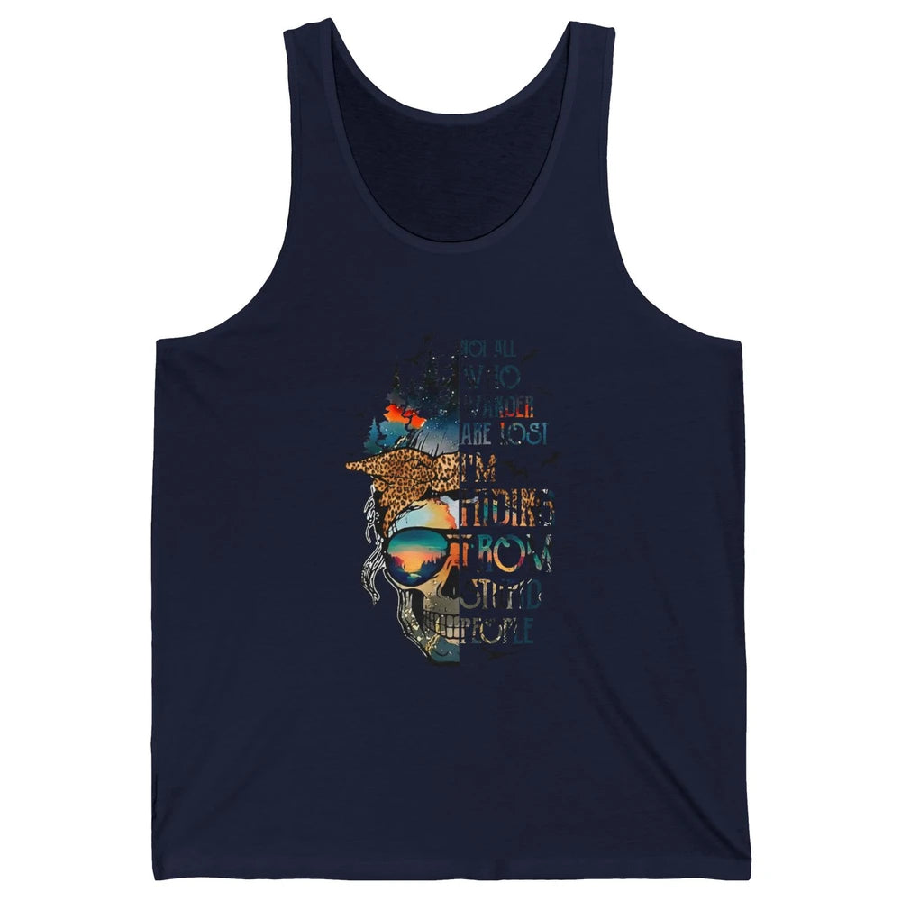 Not All Who Wander Are Lost Skull Mountain Camping Hiking Unisex Jersey Tank