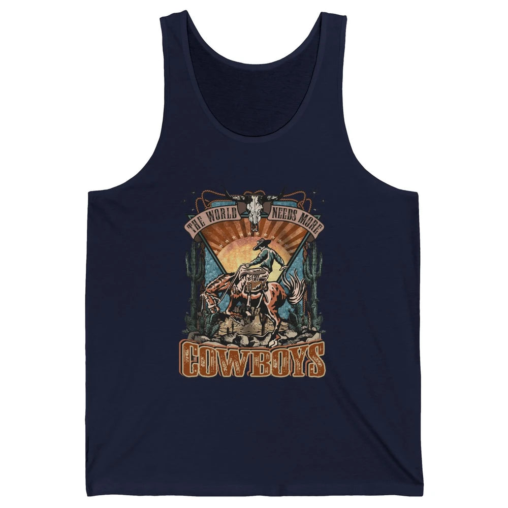 Retro Desert Cowboy Horsing World Needs More Cowboy Western Unisex Jersey Tank