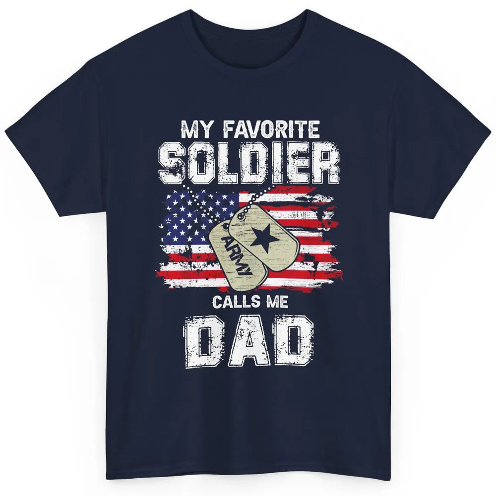 My Favorite Soldier Calls Me Dad US Army Military US Flag Classic Unisex T-Shirt
