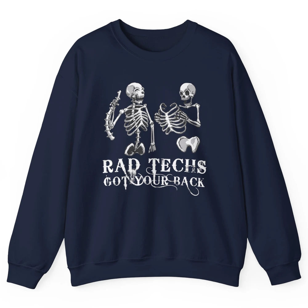 Rad Techs Got Your Back Skeleton Xray Radiology Technician Unisex Crewneck Sweatshirt