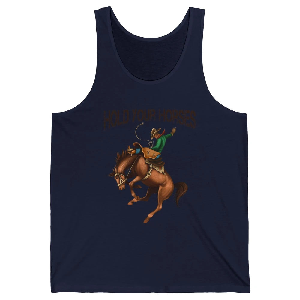 Retro Cowboy Rodeo Dad Hold Your Horses Western Country Gift Unisex Jersey Tank