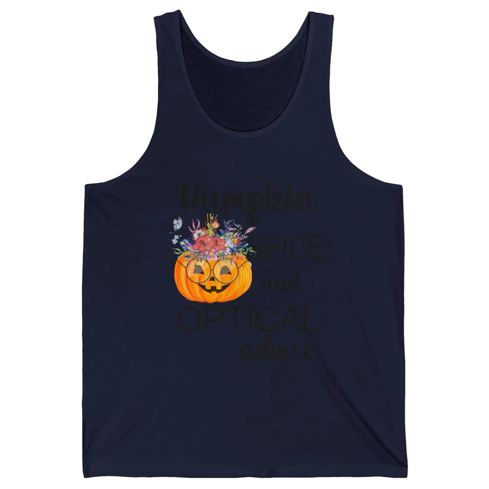 Optician Halloween Pumpkin Spice Optical Advice Optometrist Unisex Jersey Tank