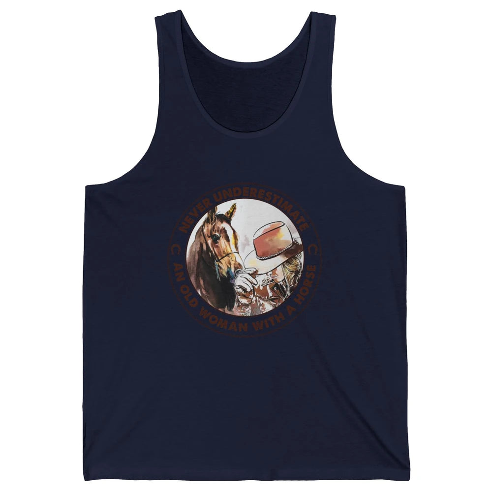 Never Underestimate Old Woman With A Horse Western Cowgirl Unisex Jersey Tank