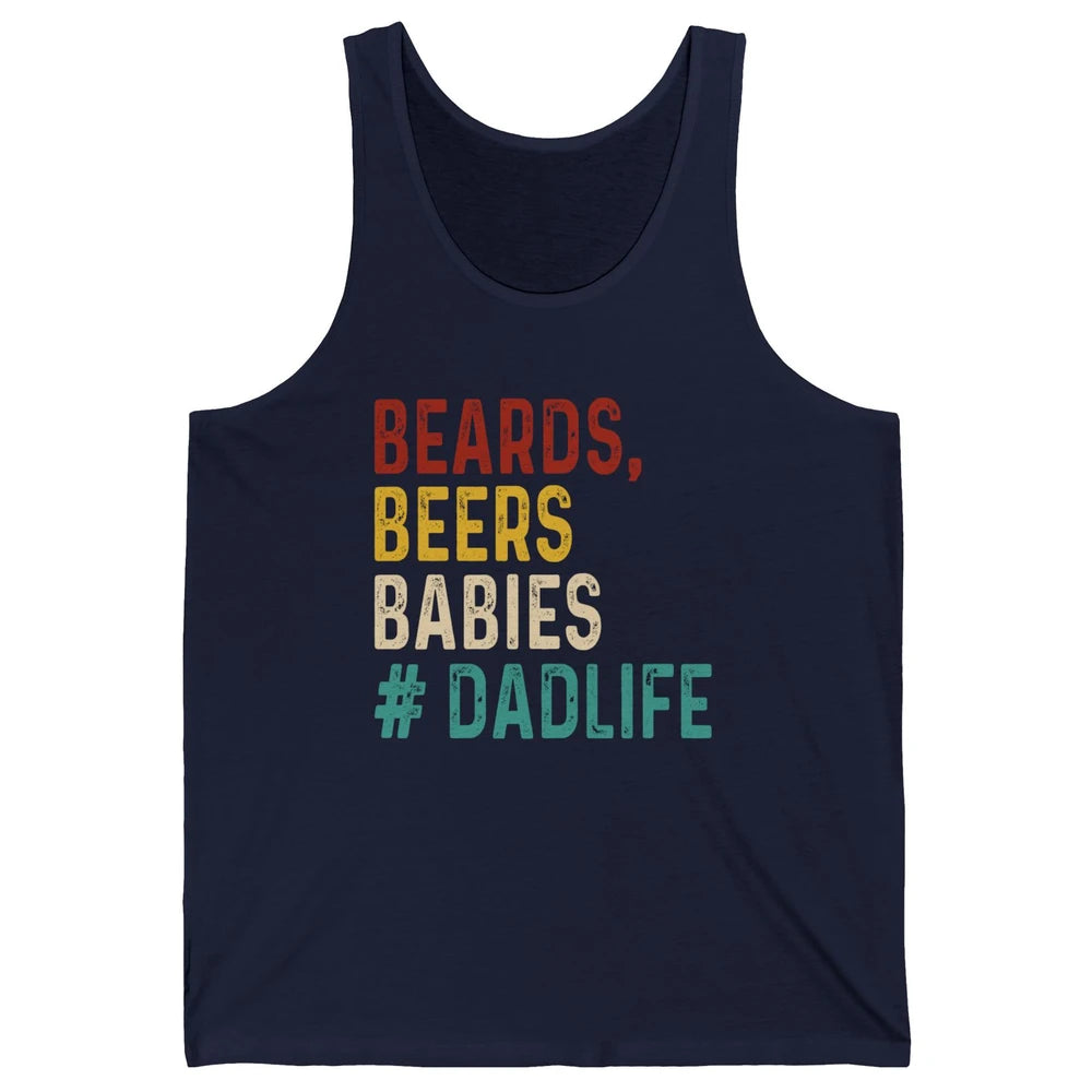 Retro Funny Beards Beers Babies Dad Life Fathers Day Gift Unisex Jersey Tank