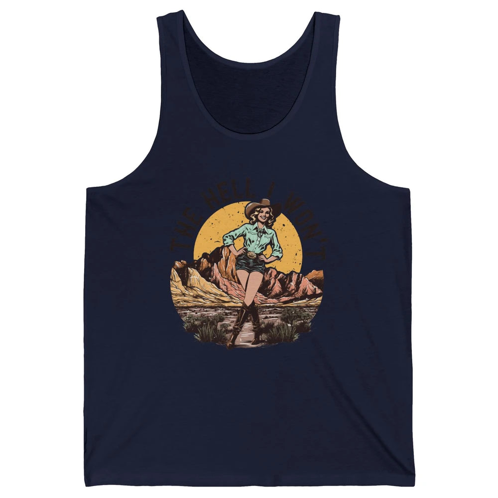 Retro Desert Cowgirl The Hell I Won't Western Country Rodeo Unisex Jersey Tank