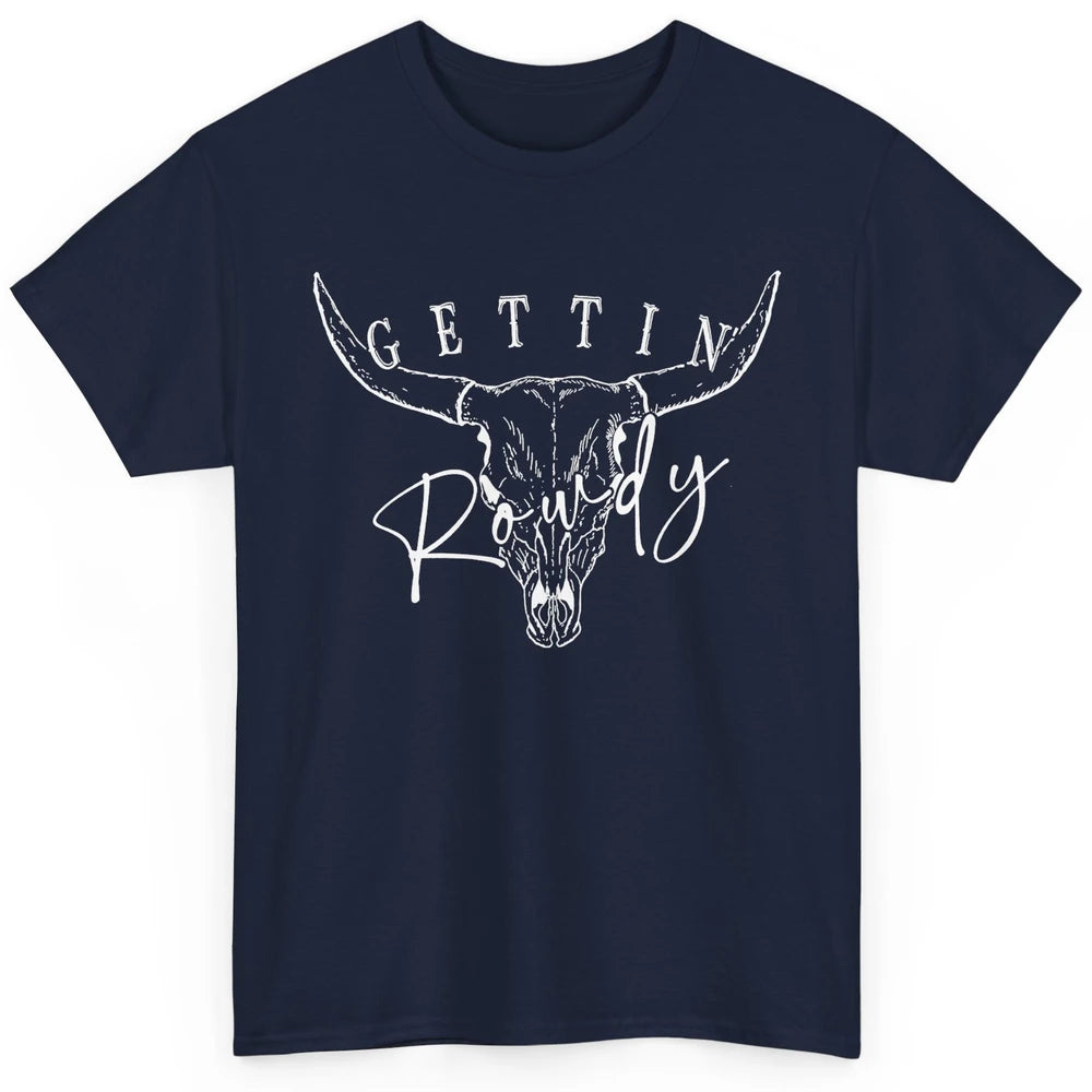 Retro Bull Skull Getting Rowdy Western Bridal Honeymoon Classic Unisex T-Shirt