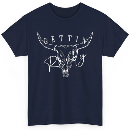 Retro Bull Skull Getting Rowdy Western Bridal Honeymoon Classic Unisex T-Shirt