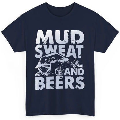 Retro Mud Sweat And Beers UTV ATV Rider 4 Wheel SXS Offroad Classic Unisex T-Shirt