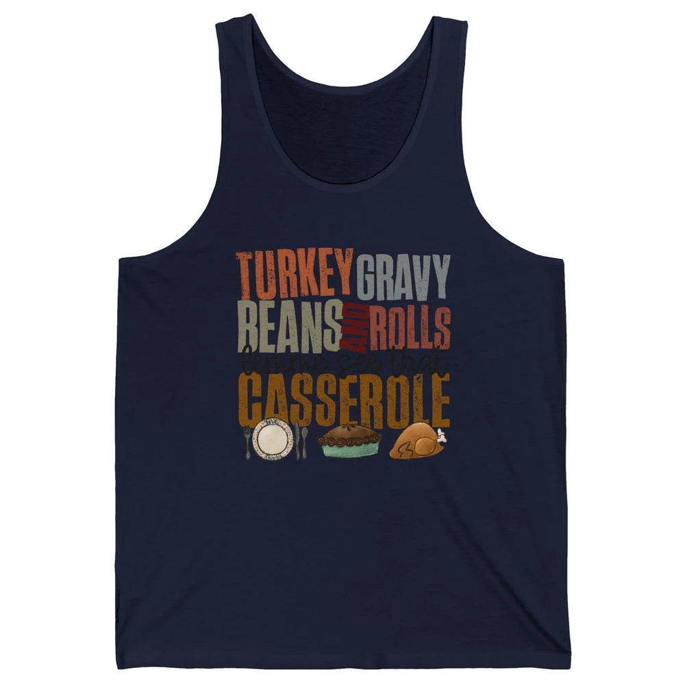 Turkey Gravy Beans And Rolls Thanksgiving Dinner Turkey Day Unisex Jersey Tank