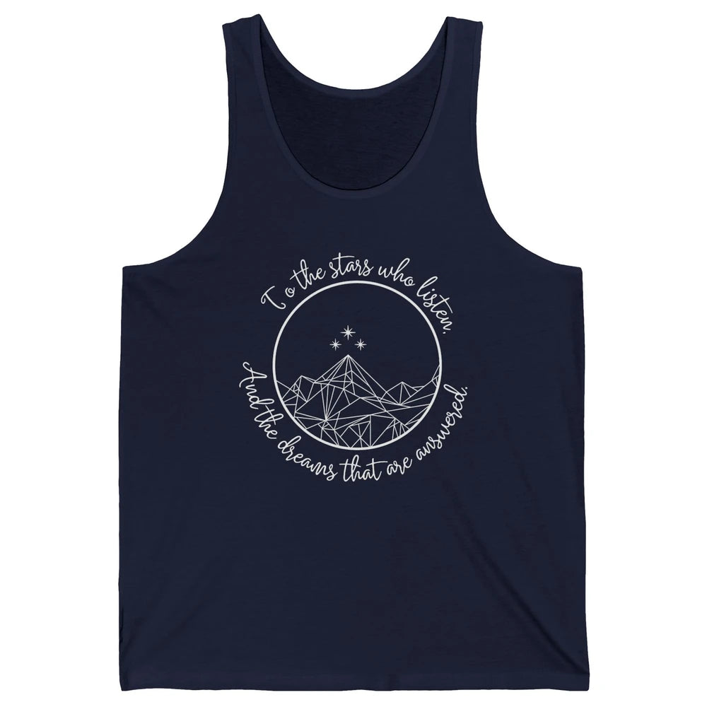 Night To The Stars Who Listen And Dreams That Are Answered Unisex Jersey Tank