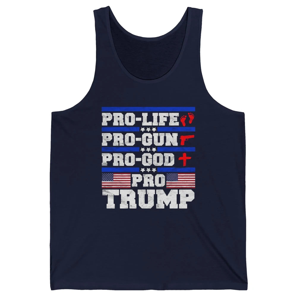 Pro Life Pro Gun Pro God Pro Trump Liberal Donald Trump Vote Unisex Jersey Tank