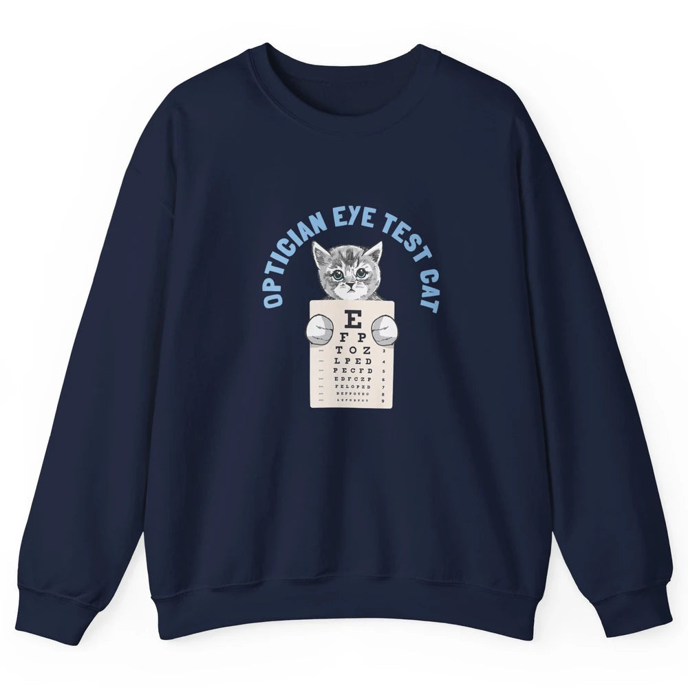 Optician Eye Test Cat Optometrist Ophthalmology Kitten Tools Unisex Crewneck Sweatshirt