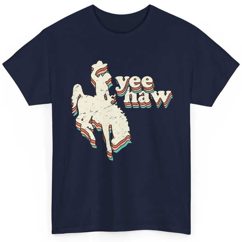 Retro Cowboy Yeehaw Western Country Cowgirls Horse Lovers Classic Unisex T-Shirt