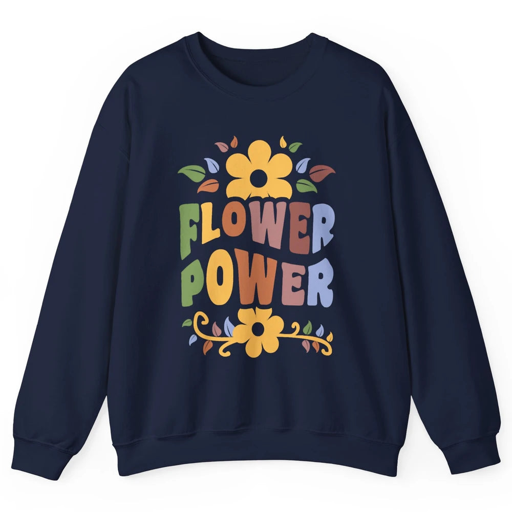 Retro 60s Groovy Flower Power 1960s Hippie Floral Positive Unisex Crewneck Sweatshirt