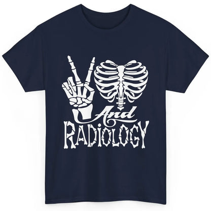 Peace Love X-Ray Radiology Tech Radiologist X-Ray Tech Life Classic Unisex T-Shirt