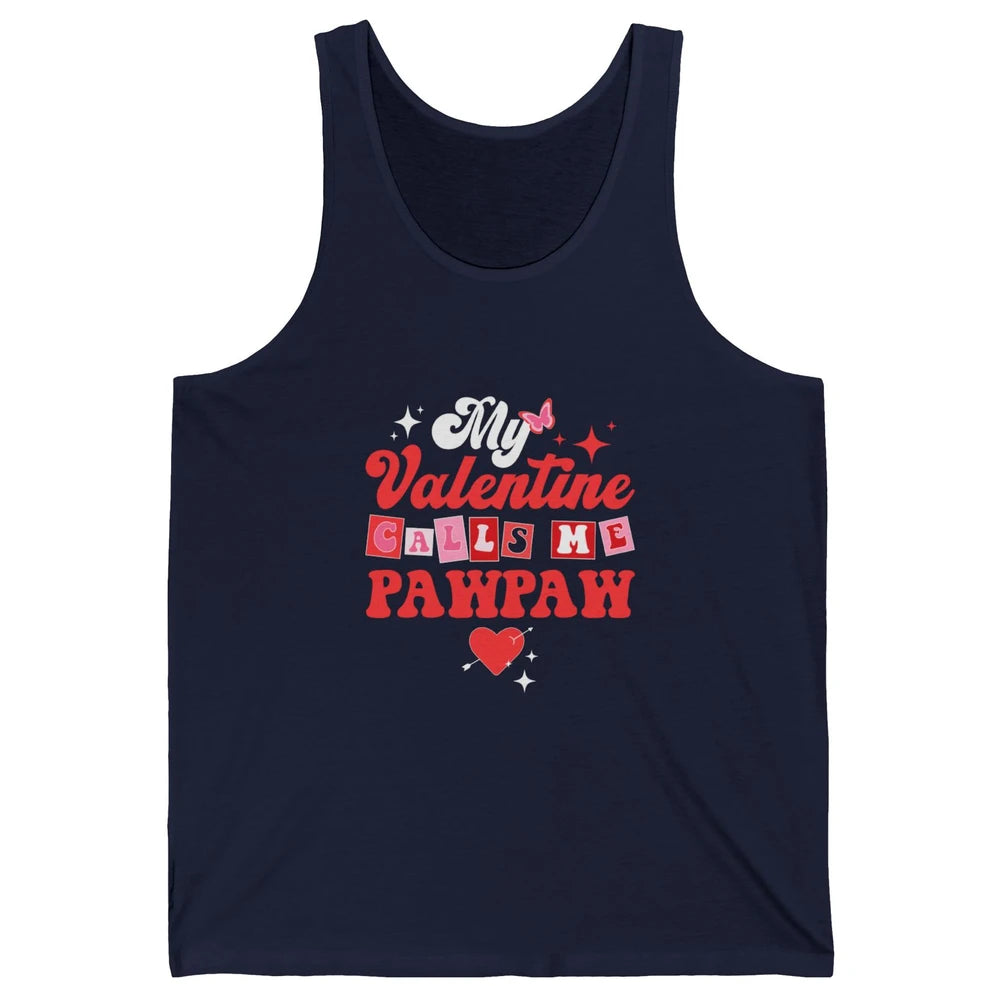 My Favorite Valentine Calls Me PawPaw Happy Valentines Day Unisex Jersey Tank