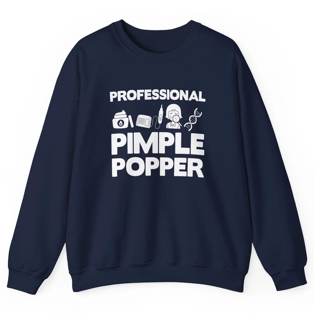Professional Pimple Popper Dermatology Nurse Skincare Tools Unisex Crewneck Sweatshirt