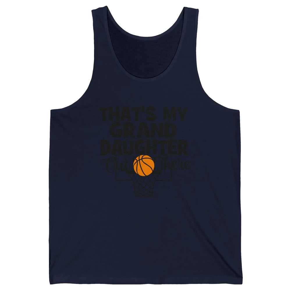 That's My Granddaughter Out There Basketball Grandma Grandpa Unisex Jersey Tank