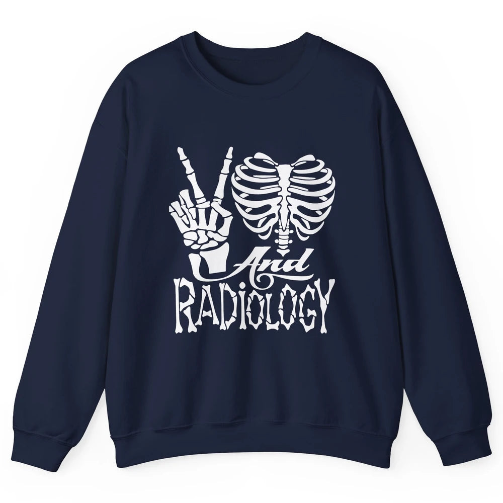 Peace Love X-Ray Radiology Tech Radiologist X-Ray Tech Life Unisex Crewneck Sweatshirt