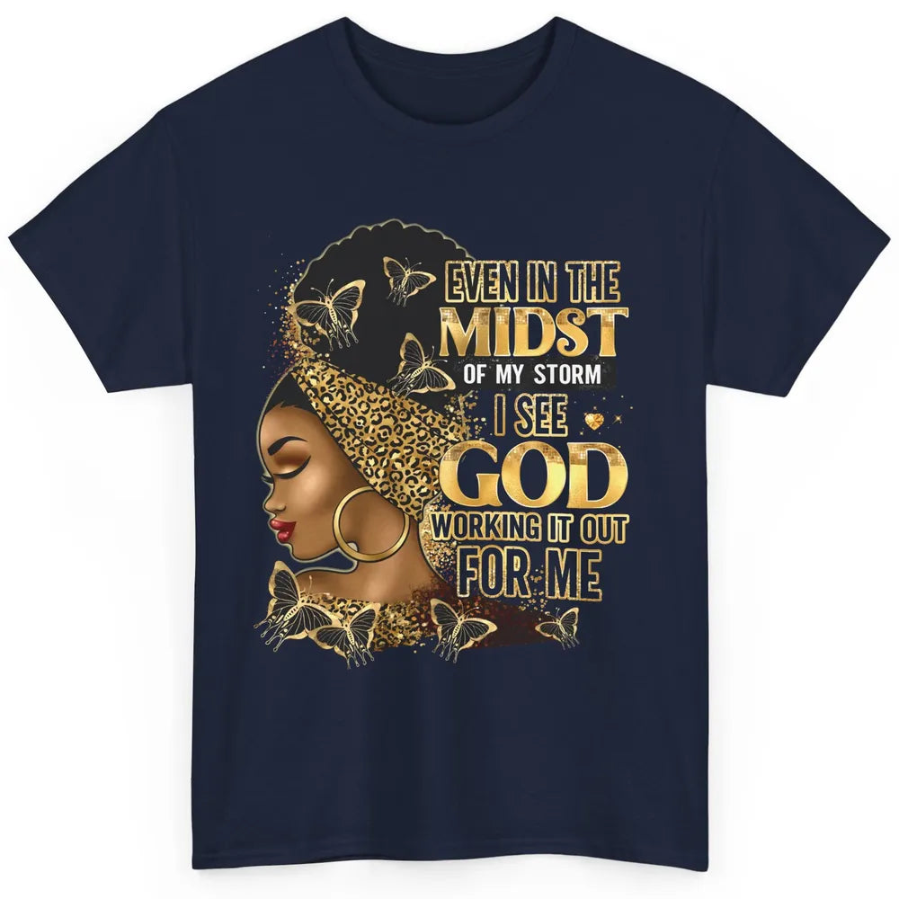 Black Girl Even In The Midst Of Storm I See God Religious Classic Unisex T-Shirt