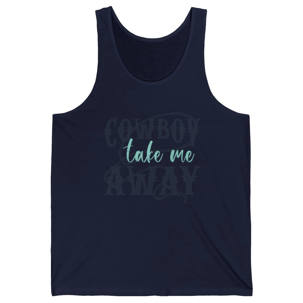 Retro Cowboy Take Me Away Rope Western Country Cowgirl Rodeo Unisex Jersey Tank