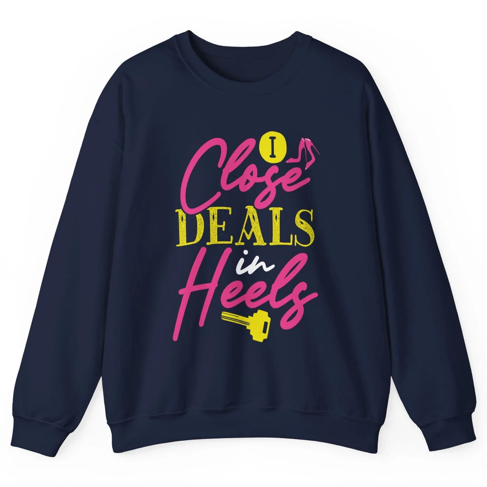 Real Estate Agent Women Closing Deals In High Heels Realtor Unisex Crewneck Sweatshirt