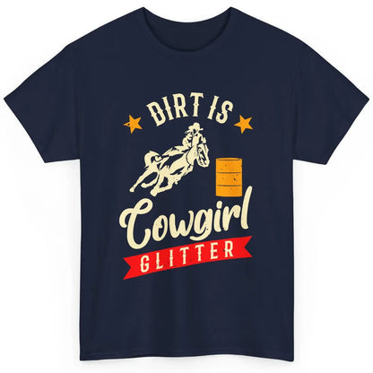 Retro Dirt Is Cowgirl's Glittering Western Country Cowboy Classic Unisex T-Shirt