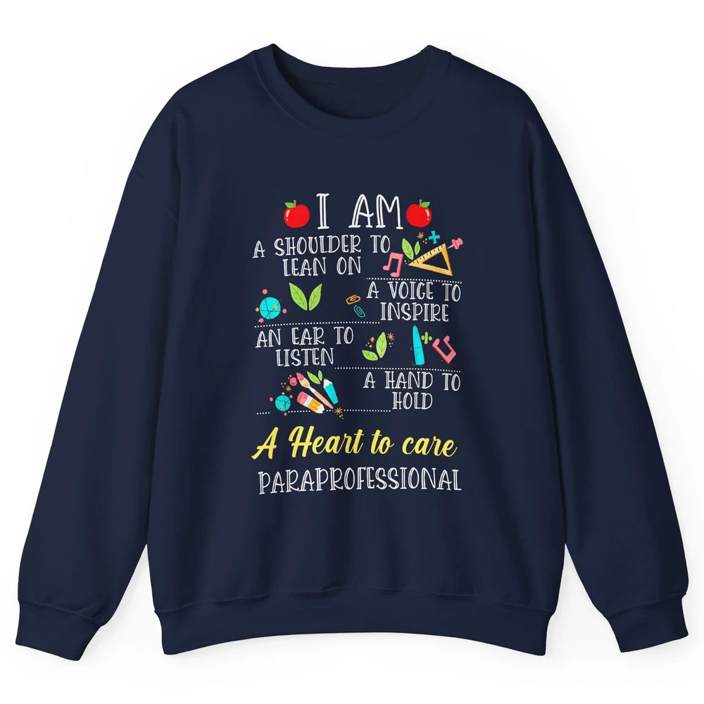 Paraprofessional Shoulder To Lean On Heart To Care Para Life Unisex Crewneck Sweatshirt